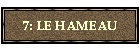 7: LE HAMEAU