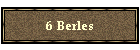 6 Berles